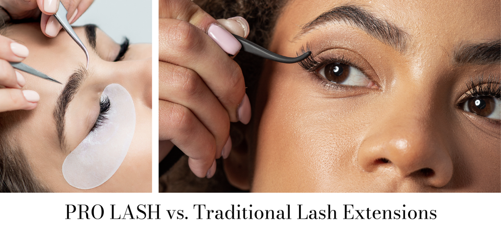 Pro Lash vs. Traditional Lash Extensions: Comparing Convenience, Cost, and Quality